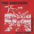 The Varukers - Deadly Games (The History)