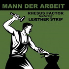 Rhesus Factor - Mann Der Arbeit (Feat. Leaether Strip) CD2