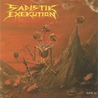 Sadistik Exekution - We Are Death...Fukk You