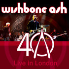 Wishbone Ash - 40 - Live In London CD1