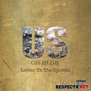 Us Or Else Letter To The System