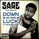 Sage The Gemini - Down On Your Luck (CDS)