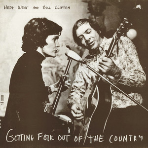 Getting Folk Out Of The Country (With Hedy West) (Vinyl)