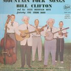 Bill Clifton - Mountain Folk Songs (Vinyl)