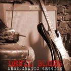 Devil Blues - Demo-Cratic Sessions
