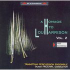 Homage To Lou Harrison, Vol. 2 (With Tammittam Percussion Ensemble & Vincenzo Caroli)