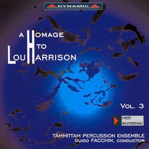 Homage To Lou Harrison, Vol. 3 (With Tammittam Percussion Ensemble & Giovanni Gugliermo)