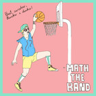 Math The Band - Best Swishes! Thanks A Dunks! (EP)