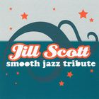 Jill Scott Smooth Jazz Tribute
