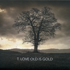 t.love - Old Is Gold CD1