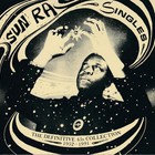 Sun Ra - Singles (The Definitive 45's Collection 1952–1991) CD1
