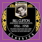 Bill Clifton - Chronological Classics: Bill Clifton & The Dixie Mountain Boys 1956-1958