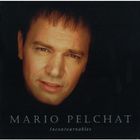 Mario Pelchat - Incontournables