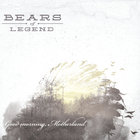 Bears Of Legend - Good Morning, Motherland