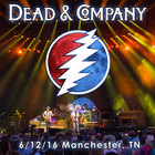 Dead & Company - 2016/06/12 Manchester, TN CD1