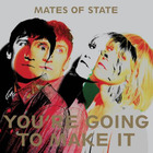 Mates Of State - You're Going To Make It (EP)