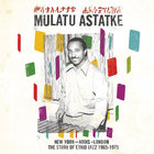 Mulatu Astatke - New York, Addis, London - The Story Of Ethio Jazz 1965-1975