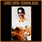 Goree Carter - Essential Blues CD1