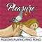 Pigeons Playing Ping Pong - Pleasure