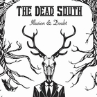 The Dead South - Illusion & Doubt