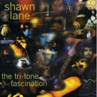 Shawn Lane - The Tri-Tone Fascination