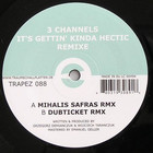 3 channels - It's Gettin' Kinda Hectic Remixe (CDR)