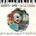 Yo La Tengo - Genius + Love + Yo La Tengo CD1