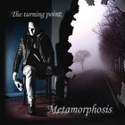 Metamorphosis - The Turning Point