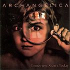 Archangelica - Tomorrow Starts Today