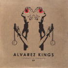 Alvarez Kings - Patience Is Strengh (EP)