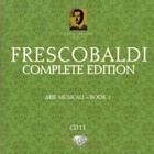 Girolamo Frescobaldi - Complete Edition: Arie Musicali - Book 2 (By Modo Antiquo & Bettina Hoffman) CD11