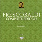 Girolamo Frescobaldi - Complete Edition: Fantasias (By Roberto Loreggian) CD14