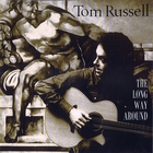 Tom Russell - The Long Way Around
