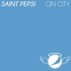 Saint Pepsi - Gin City