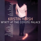 Kristin Hersh - Wyatt At The Coyote Hotel CD2