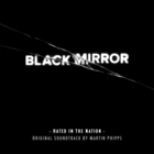 Martin Phipps - Black Mirror: Hated In The Nation