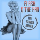 Flash & The Pan - 12 Inches CD1