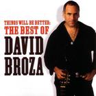 David Broza - Things Will Be Better: The Best Of David Broza