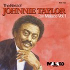 Johnnie Taylor - The Best Of Johnnie Taylor On Malaco, Vol. 1