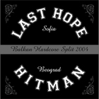 Last Hope - Balkan Hardcore (Split)