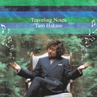 Taro Hakase - Traveling Notes