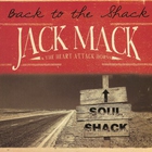 Jack Mack And The Heart Attack - Back To The Shack