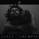 Lyves - Like Water (EP)
