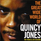Quincy Jones - The Great Wide World Of Quincy Jones