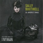 Sally Whitwell - All Imperfect Things