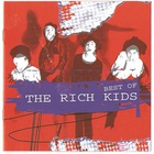 The Rich Kids - Best Of