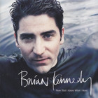 Brian Kennedy - Now That I Know What I Want