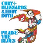 Cuby & The Blizzards - Praise The Blues (Vinyl)