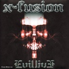 X-Fusion - Evillive