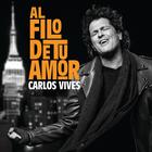 Carlos Vives - Al Filo De Tu Amor (CDS)